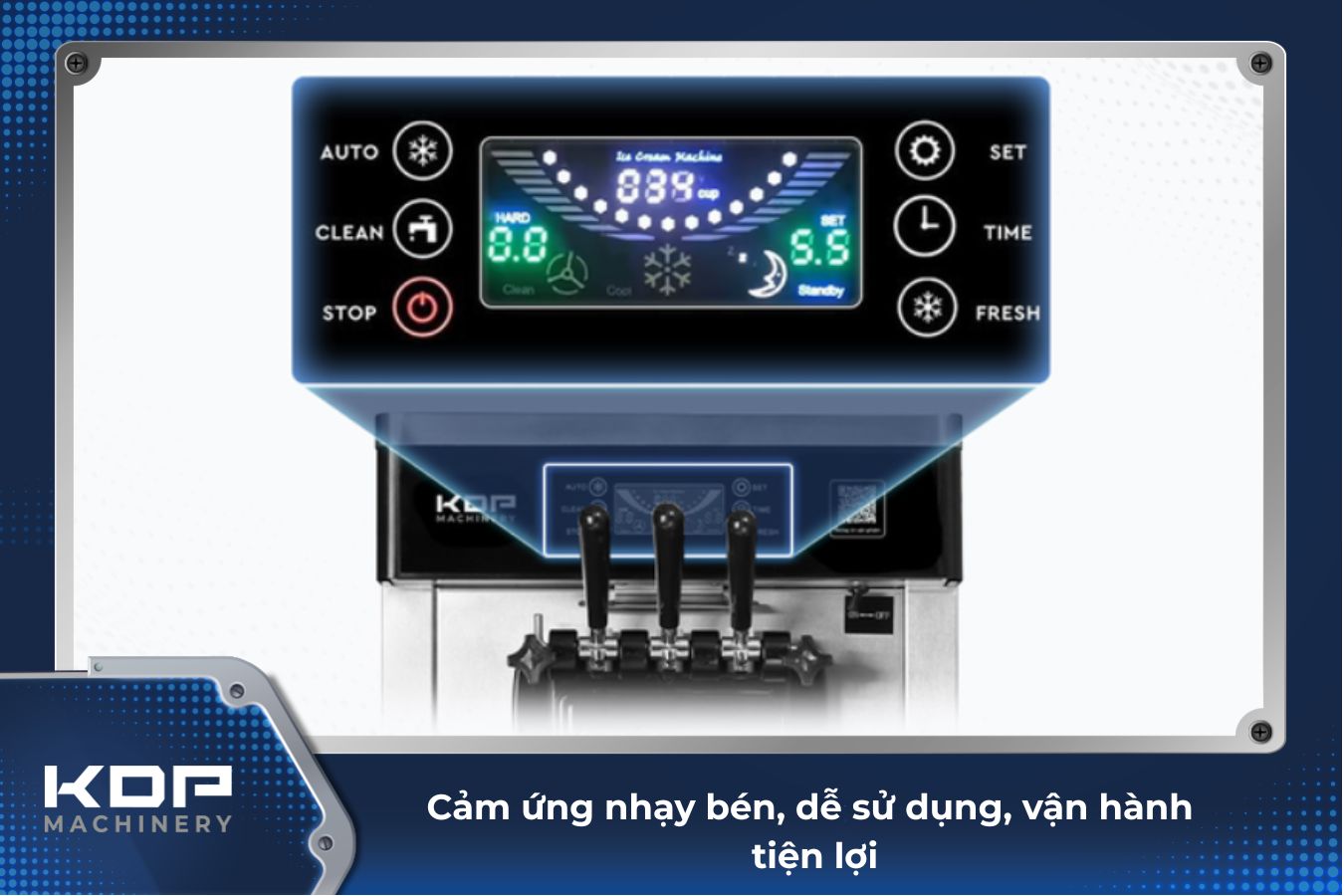 Máy làm kem tươi KDP-36E 17 Thao tác đơn giản với bảng điều khiển cảm ứng hiện đại