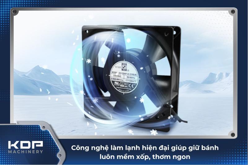 Duy trì độ tươi và hương vị bánh với hệ thống làm lạnh tối ưu