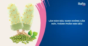 Làm kem đậu xanh không cần máy
