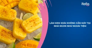 Làm kem xoài không cần máy