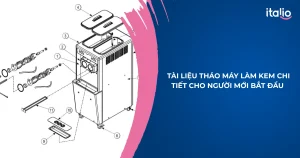 Tài liệu tháo máy làm kem
