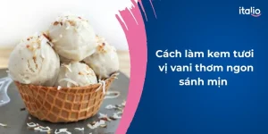 cach-lam-kem-tuoi-vi-vani