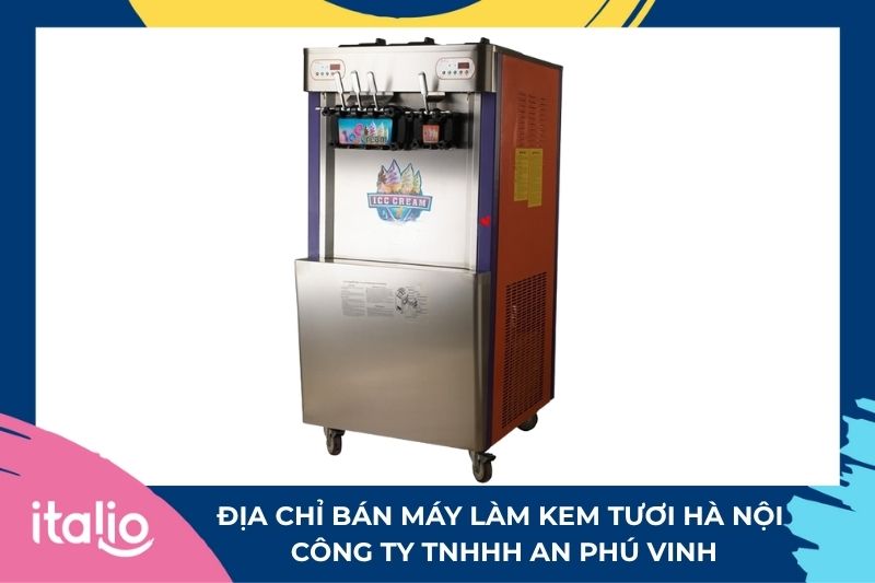 Địa chỉ bán máy làm kem tươi Hà Nội: Công Ty TNHHH An Phú Vinh 