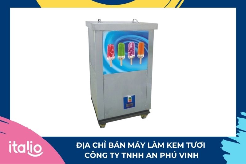 Địa chỉ bán máy làm kem tươi Hồ Chí Minh: Công Ty TNHH An Phú Vinh