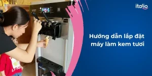 huong-dan-lap-dat-may-lam-kem-tuoi