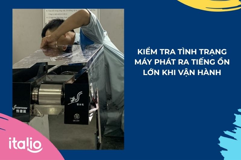 Hướng dẫn cách khắc phục lỗi máy làm kem cứng hiệu quả 2 Kiểm tra tiếng ồn lớn khi máy vận hành