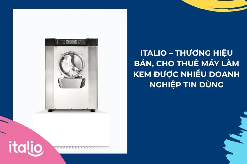 Hướng dẫn cách khắc phục lỗi máy làm kem cứng hiệu quả 4 Italio – thương hiệu uy tín trong lĩnh vực bán và cho thuê máy làm kem, được nhiều đơn vị tin dùng