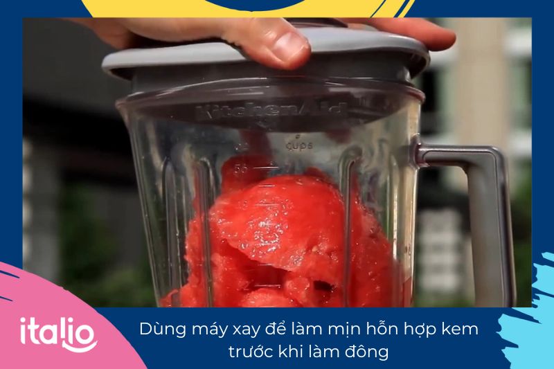 làm kem dưa hấu bằng máy xay sinh tố bằng công thức Italio