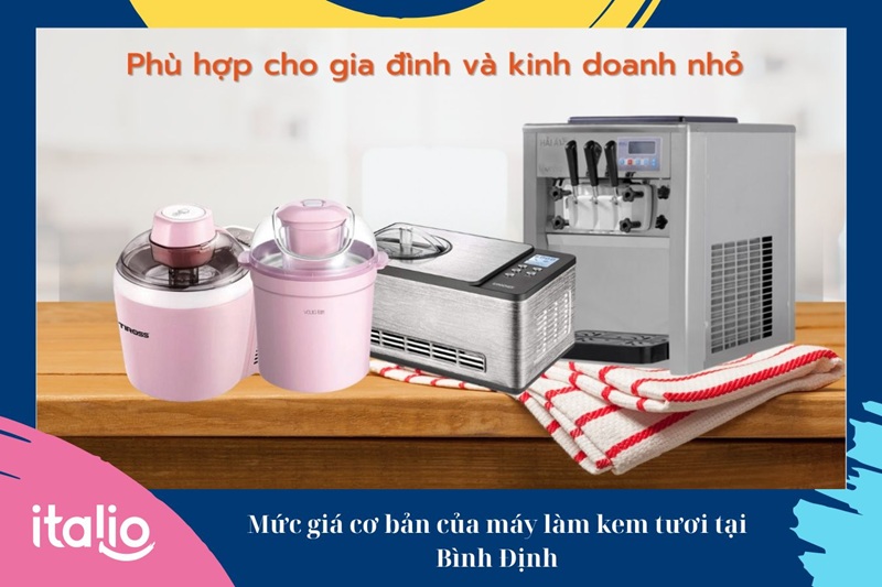 Mức giá cơ bản của máy làm kem Bình Định