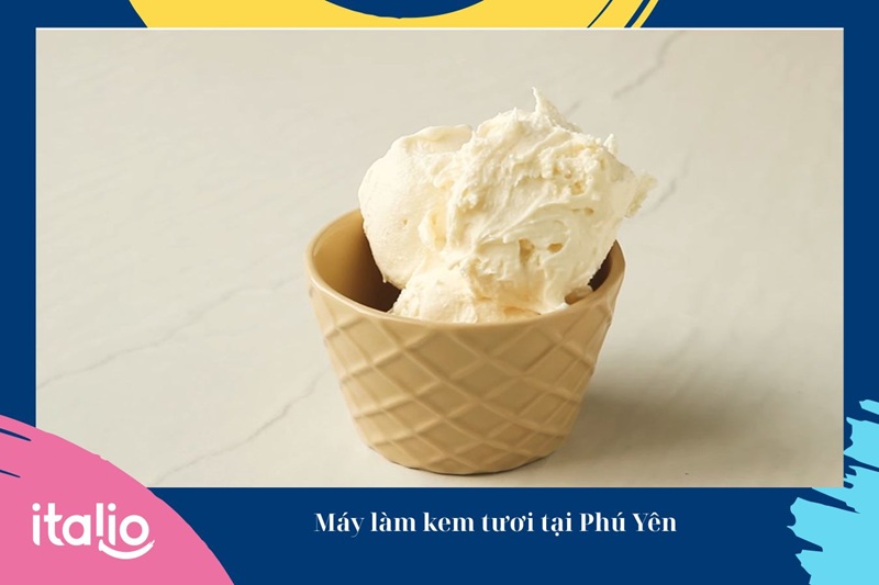 Nên mua máy làm kem Phú Yên ở đâu