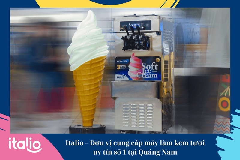 Italio là thương hiệu hàng đầu chuyên cung cấp máy làm kem tươi cao cấp tại Quảng Nam