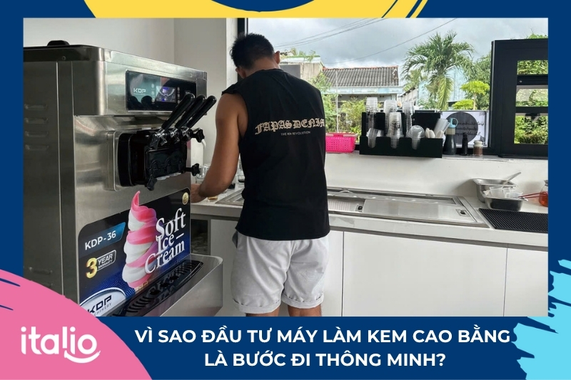 Vì sao đầu tư máy làm kem Cao Bằng là bước đi thông minh?