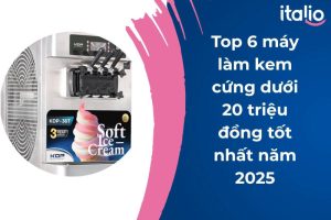 máy làm kem cứng dưới 20 triệu đồng