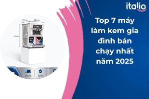 Top 7 máy làm kem gia đình bán chạy nhất năm 2025
