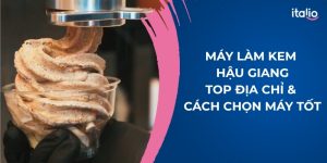 Máy Làm Kem Hậu Giang: Top Địa Chỉ & Cách Chọn Máy Tốt