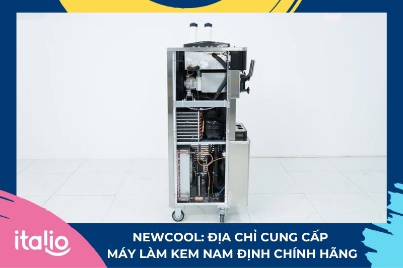 Top địa chỉ bán máy làm kem Nam Định giá tốt nhất 2 NEWCOOL: Địa chỉ cung cấp máy làm kem Nam Định chính hãng