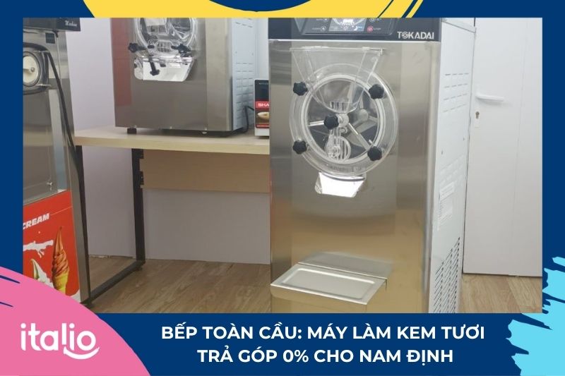 Top địa chỉ bán máy làm kem Nam Định giá tốt nhất 6 Bếp Toàn Cầu: Giải pháp máy làm kem tươi trả góp 0% cho Nam Định
