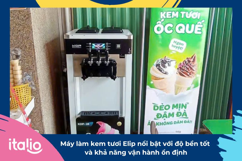 Máy làm kem tươi Elip có tốt không? Ai nên đầu tư mua máy? 1 Máy làm kem tươi Elip với khả năng vận hành ổn định và sử dụng một cách dễ dàng