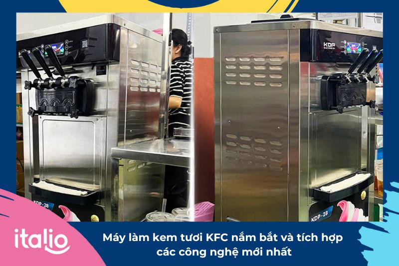 Máy làm kem tươi KFC nắm bắt công nghệ mới, tạo ra trải nghiệm khác biệt cho khách hàng